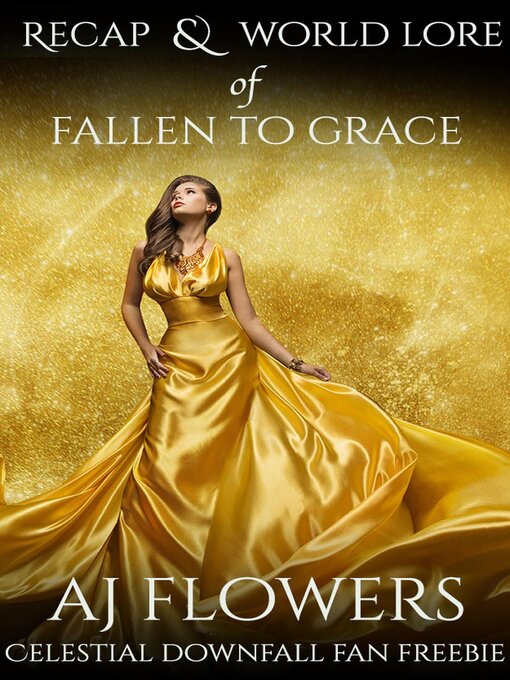 Title details for Recap & World Lore of Fallen to Grace by A.J. Flowers - Available